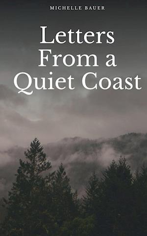 Letters From a Quiet Coast