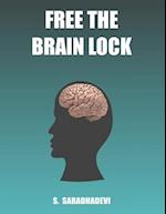 FREE THE BRAIN LOCK 