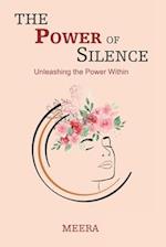 The Power of Silence: Unleashing the Power Within 