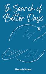 In Search of Better Days 