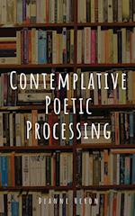 Contemplative Poetic Processing