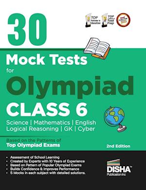 30 Mock Test Series for Olympiads Class 6 Science, Mathematics, English, Logical Reasoning, GK/ Social & Cyber 2nd Edition