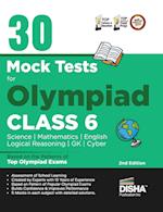 30 Mock Test Series for Olympiads Class 6 Science, Mathematics, English, Logical Reasoning, GK/ Social & Cyber 2nd Edition 