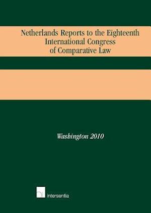 Netherlands Reports to the Eighteenth International Congress of Comparative Law