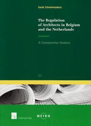 The Regulation of Architects in Belgium and the Netherlands