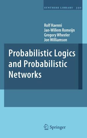 Probabilistic Logics and Probabilistic Networks