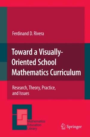 Toward a Visually-Oriented School Mathematics Curriculum