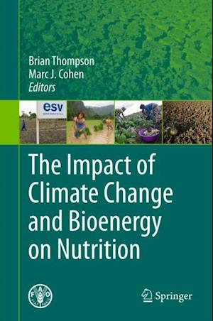 Impact of Climate Change and Bioenergy on Nutrition