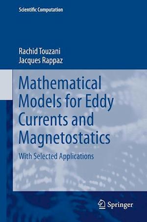 Mathematical Models for Eddy Currents and Magnetostatics