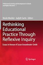 Rethinking Educational Practice Through Reflexive Inquiry