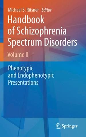 Handbook of Schizophrenia Spectrum Disorders, Volume II