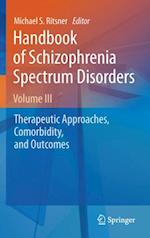 Handbook of Schizophrenia Spectrum Disorders, Volume III