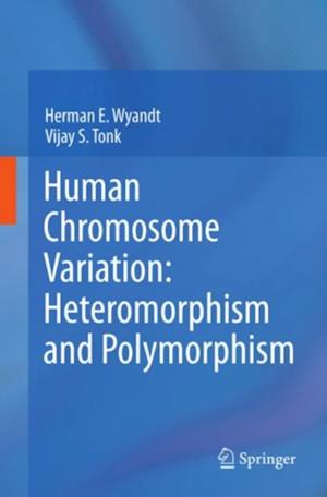 Human Chromosome Variation: Heteromorphism and Polymorphism