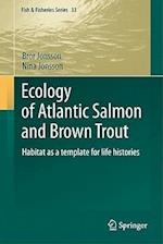 Ecology of Atlantic Salmon and Brown Trout
