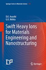 Swift Heavy Ions  for Materials Engineering and Nanostructuring