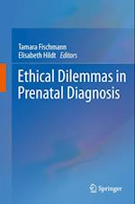 Ethical Dilemmas in Prenatal Diagnosis