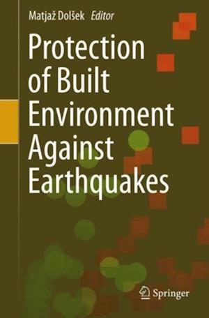 Protection of Built Environment Against Earthquakes