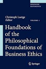 Handbook of the Philosophical Foundations of Business Ethics