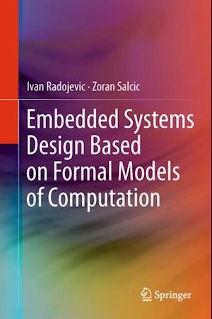 Embedded Systems Design Based on Formal Models of Computation