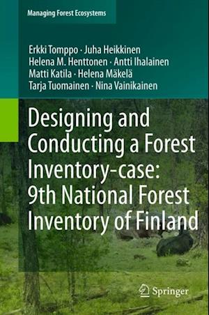 Designing and Conducting a Forest Inventory - case: 9th National Forest Inventory of Finland