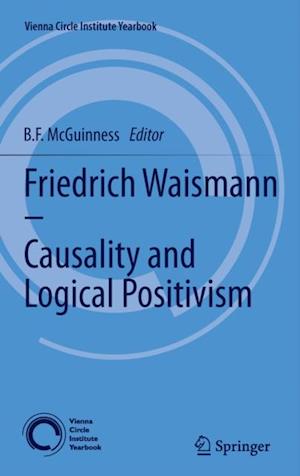 Friedrich Waismann - Causality and Logical Positivism