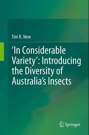 'In Considerable Variety': Introducing the Diversity of Australia's Insects