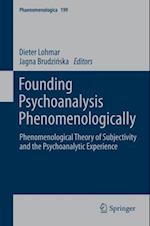 Founding Psychoanalysis Phenomenologically