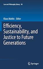 Efficiency, Sustainability, and Justice to Future Generations