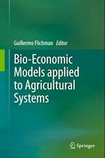 Bio-Economic Models applied to Agricultural Systems