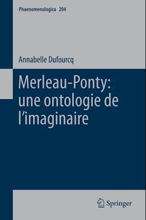Merleau-Ponty: une ontologie de l’imaginaire