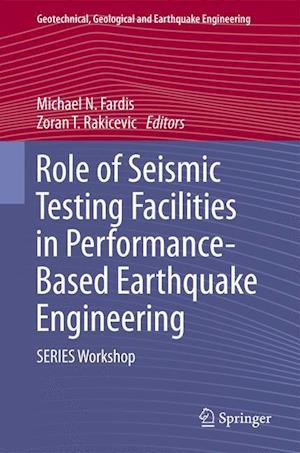 Role of Seismic Testing Facilities in Performance-Based Earthquake Engineering