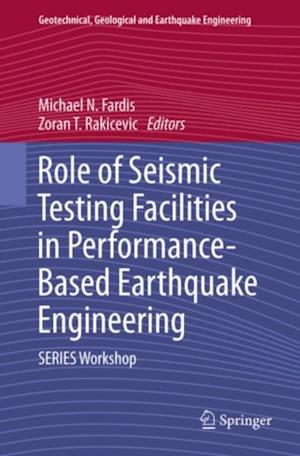 Role of Seismic Testing Facilities in Performance-Based Earthquake Engineering