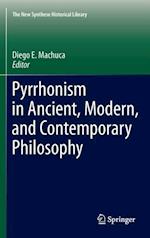 Pyrrhonism in Ancient, Modern, and Contemporary Philosophy