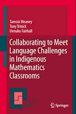 Collaborating to Meet Language Challenges in Indigenous Mathematics Classrooms