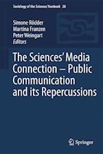 The Sciences’ Media Connection –Public Communication and its Repercussions