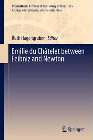 Emilie du Chatelet between Leibniz and Newton