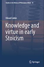 Knowledge and virtue in early Stoicism