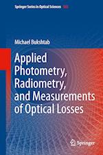 Applied Photometry, Radiometry, and Measurements of Optical Losses