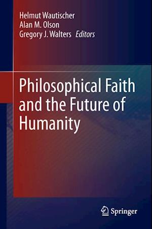 Philosophical Faith and the Future of Humanity