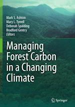 Managing Forest Carbon in a Changing Climate