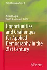 Opportunities and Challenges for Applied Demography in the 21st Century