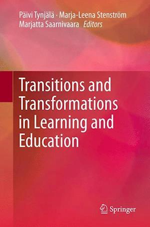 Transitions and Transformations in Learning and Education