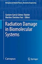 Radiation Damage in Biomolecular Systems