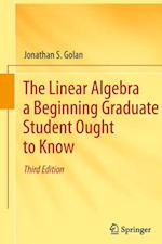 Linear Algebra a Beginning Graduate Student Ought to Know
