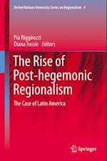 Rise of Post-Hegemonic Regionalism