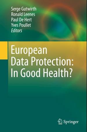 European Data Protection: In Good Health?