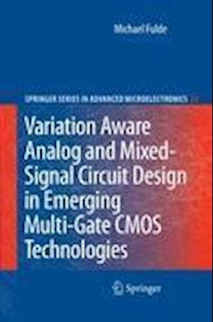 Variation Aware Analog and Mixed-Signal Circuit Design in Emerging Multi-Gate CMOS Technologies