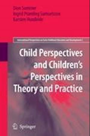 Child Perspectives and Children’s Perspectives in Theory and Practice