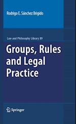 Groups, Rules and Legal Practice