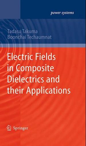 Electric Fields in Composite Dielectrics and their Applications